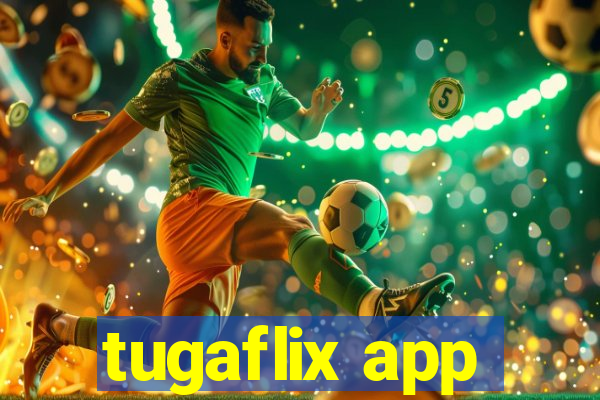 tugaflix app