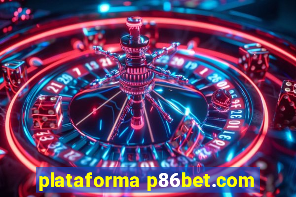 plataforma p86bet.com