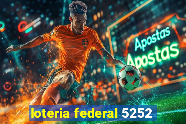 loteria federal 5252