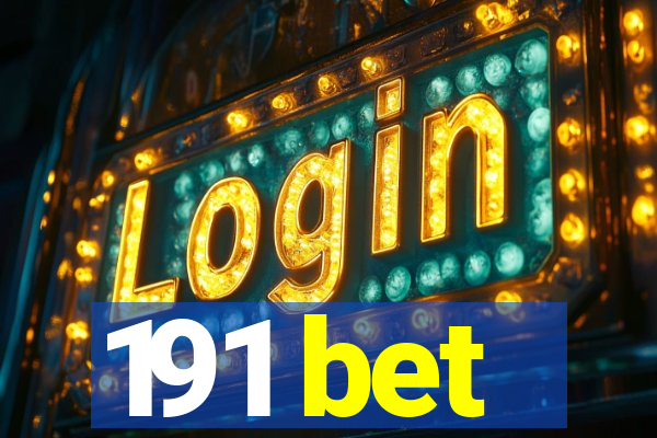 191 bet