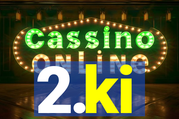 2.ki