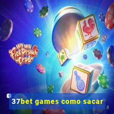 37bet games como sacar