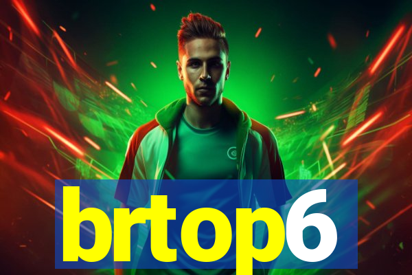 brtop6