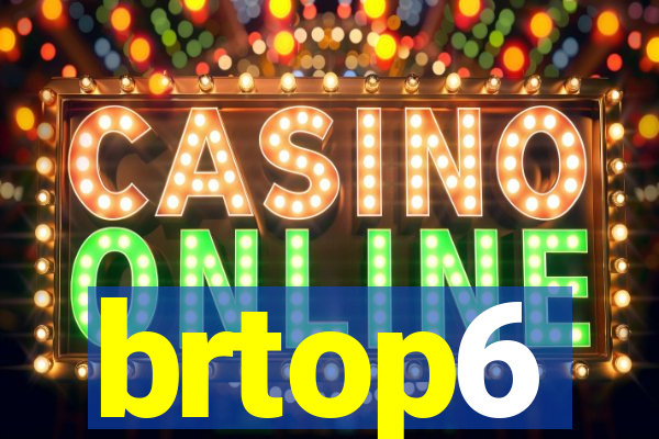 brtop6