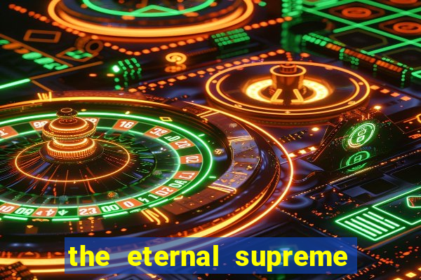 the eternal supreme 288 pt br