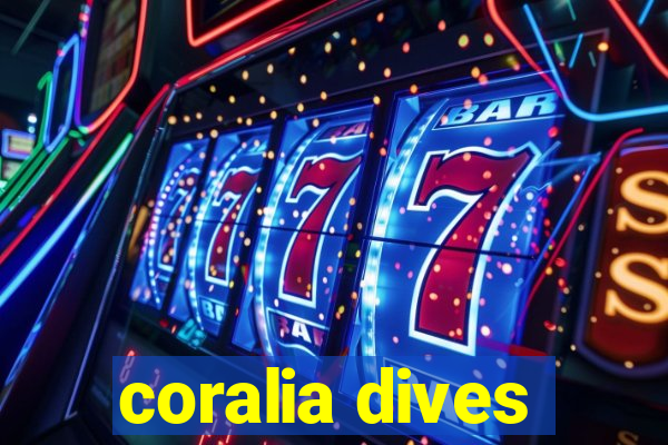 coralia dives