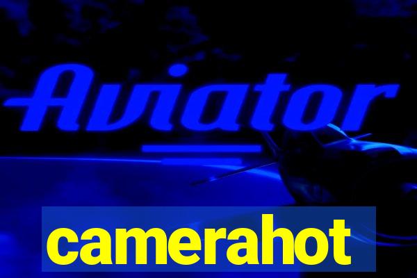 camerahot