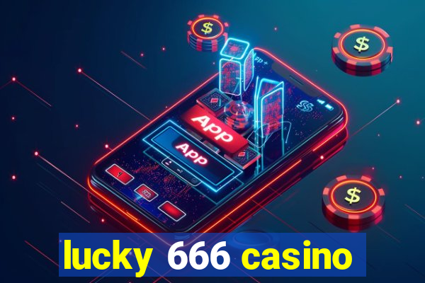lucky 666 casino
