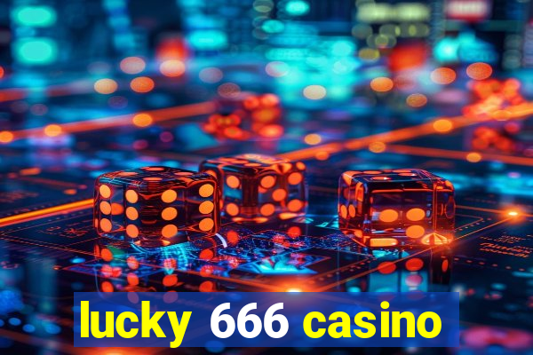 lucky 666 casino