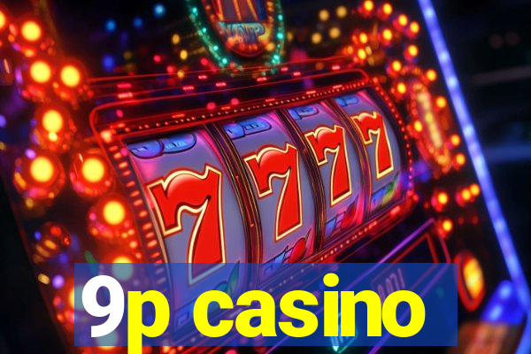 9p casino