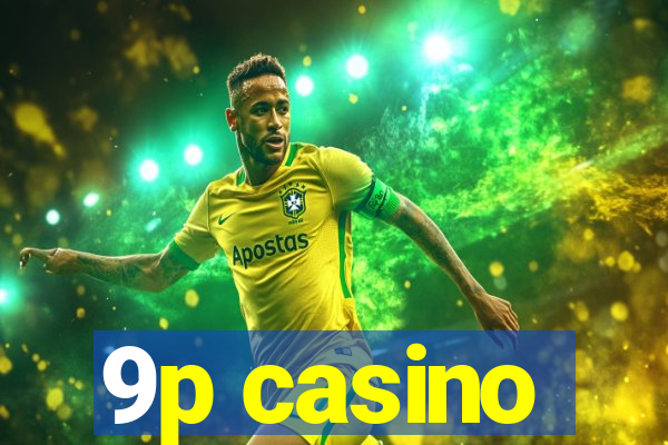 9p casino
