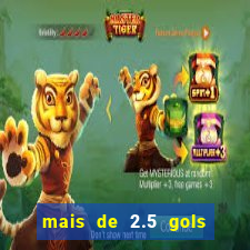mais de 2.5 gols o que significa