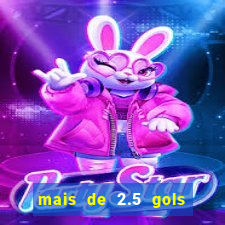 mais de 2.5 gols o que significa