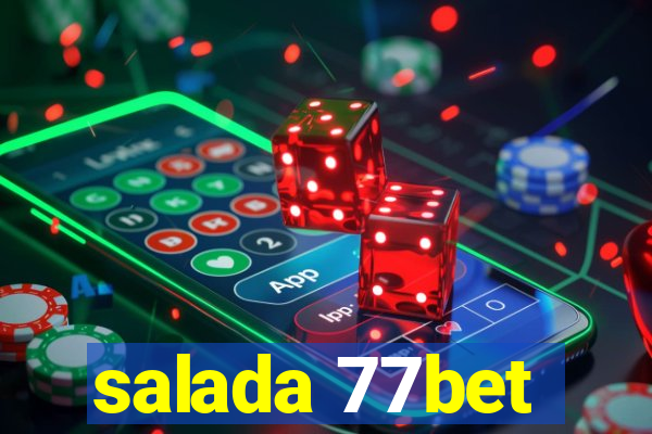 salada 77bet