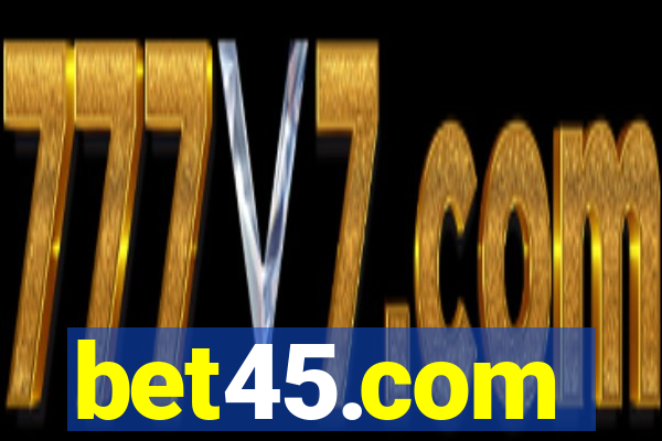 bet45.com