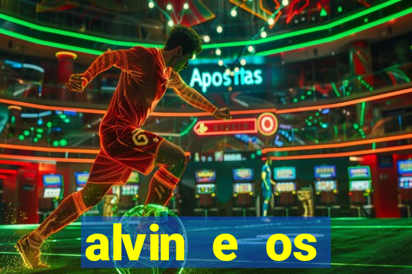 alvin e os esquilos 5