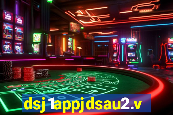 dsj1appjdsau2.vip