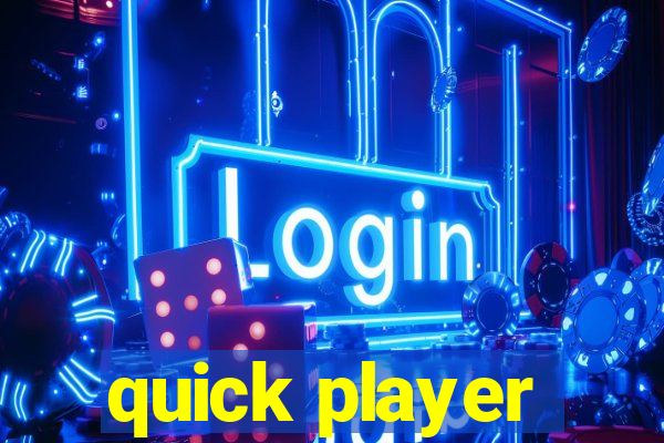 quick player