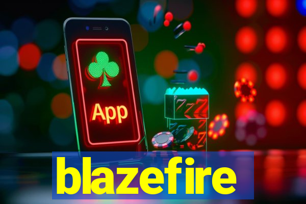 blazefire