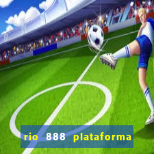 rio 888 plataforma de jogos