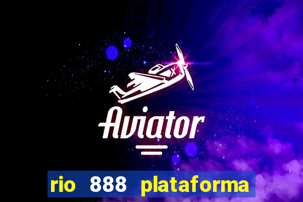 rio 888 plataforma de jogos