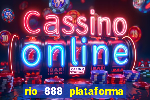 rio 888 plataforma de jogos