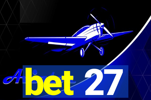 bet 27