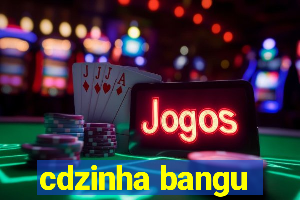 cdzinha bangu