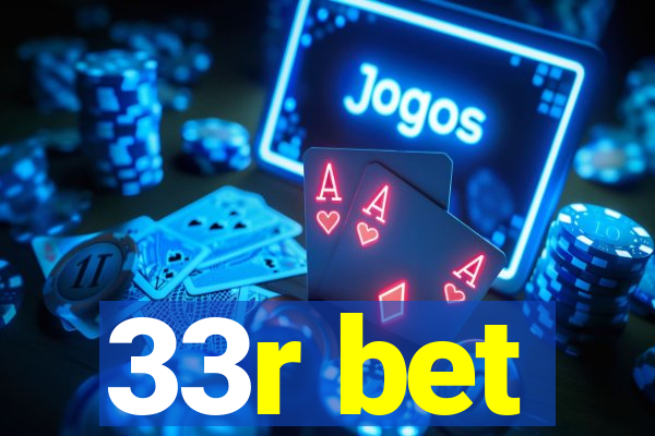 33r bet