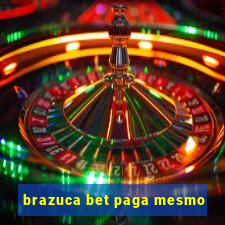 brazuca bet paga mesmo