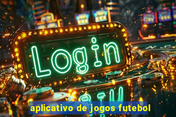aplicativo de jogos futebol