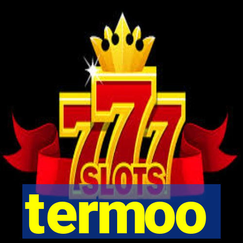 termoo