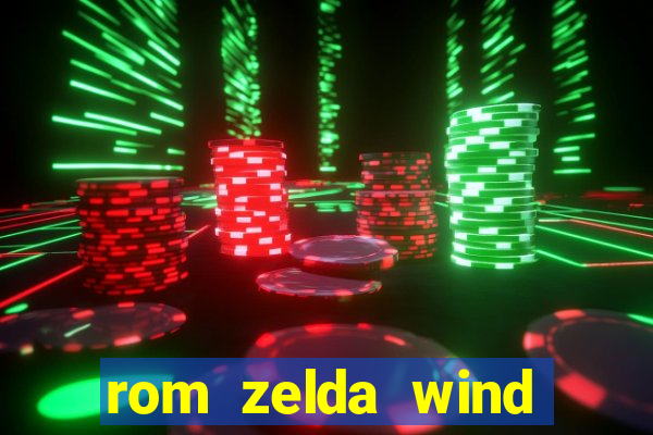 rom zelda wind waker pt br