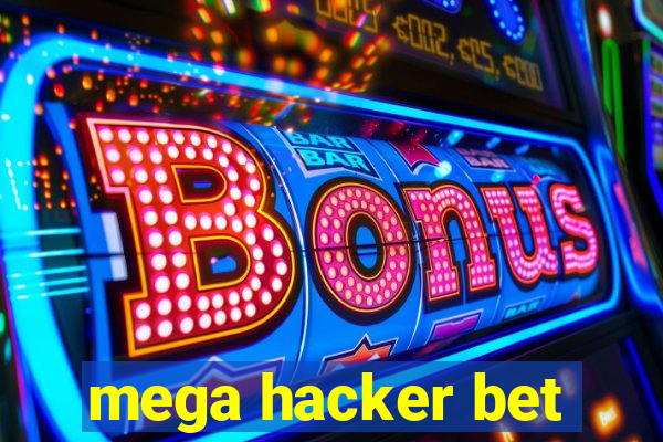 mega hacker bet