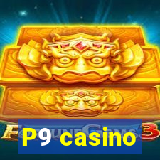 P9 casino