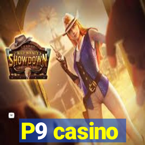 P9 casino
