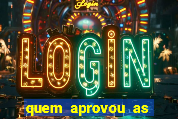 quem aprovou as bets no brasil