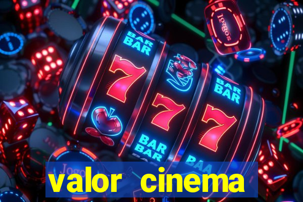 valor cinema shopping paralela