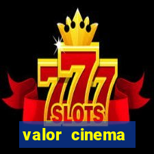 valor cinema shopping paralela