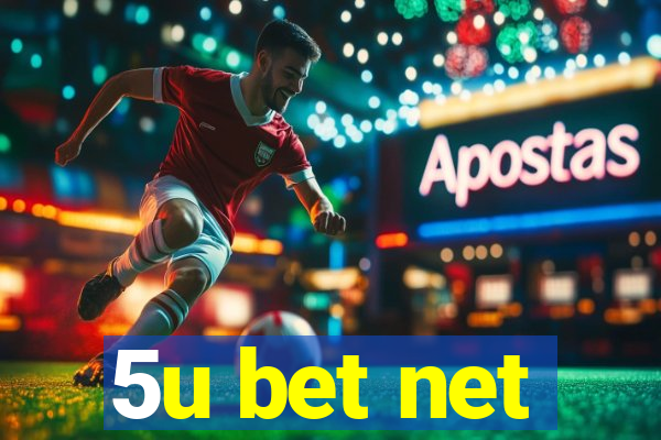 5u bet net