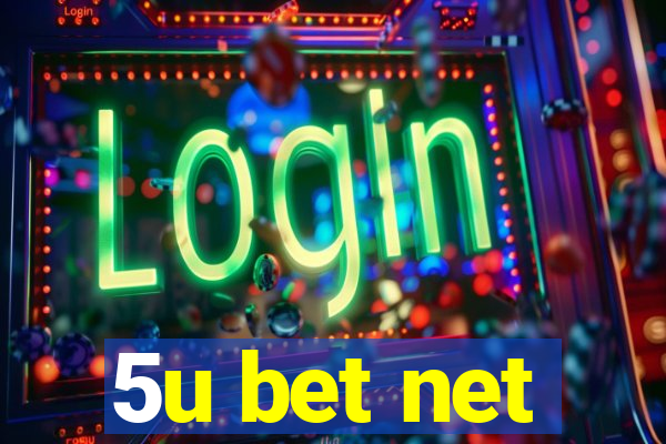 5u bet net