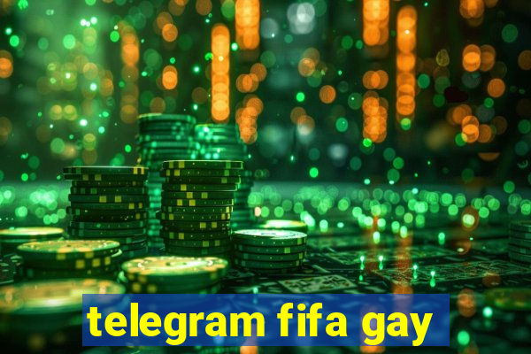 telegram fifa gay