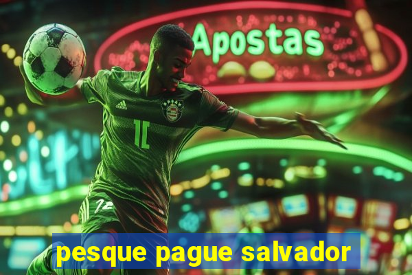 pesque pague salvador