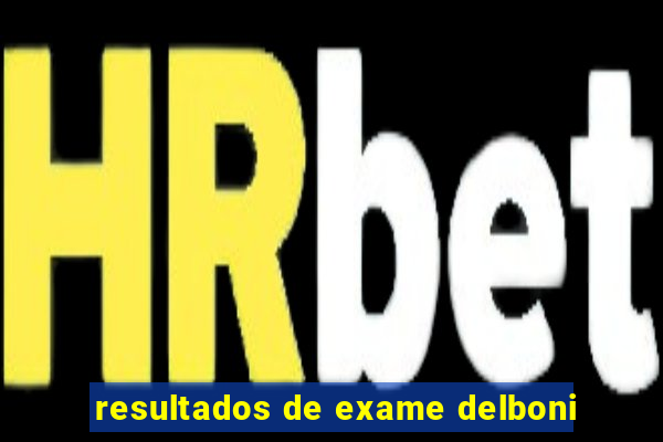 resultados de exame delboni