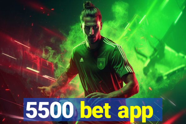 5500 bet app