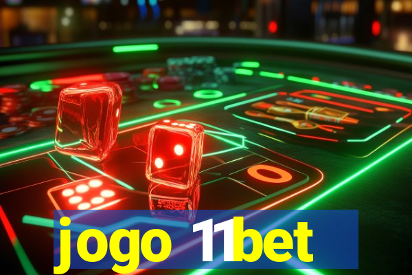 jogo 11bet