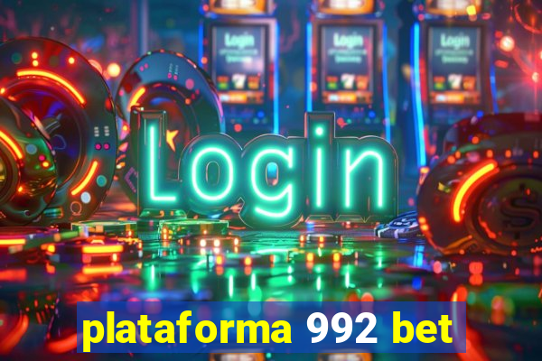 plataforma 992 bet