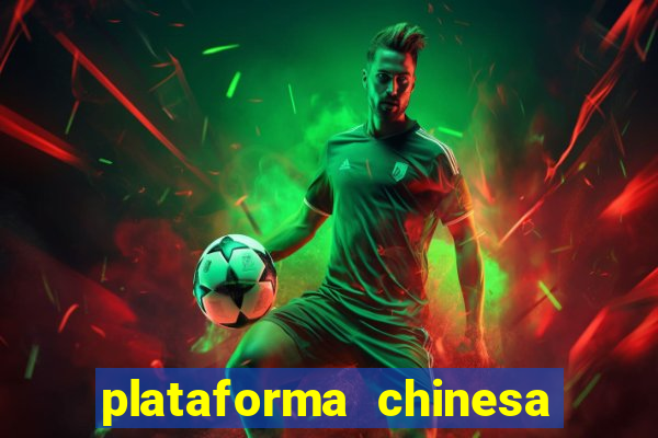 plataforma chinesa do tigrinho