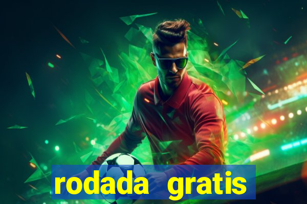 rodada gratis estrela bet