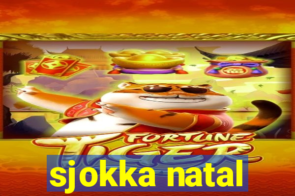 sjokka natal